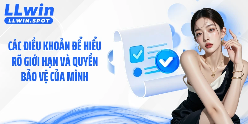 Các điều khoản để hiểu rõ giới hạn và quyền bảo vệ của mình